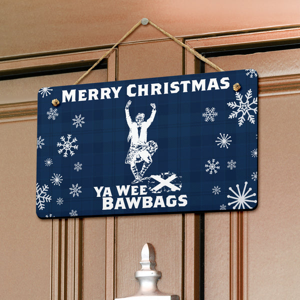 Ya Wee Bawbags Merry Christmas Signs